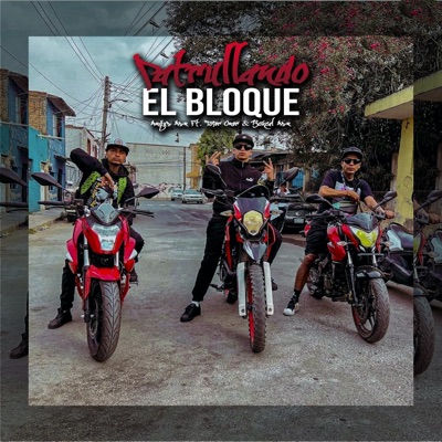 PATRULLANDO EL BLOQUE (feat. The Anguz, Anguz Azn, Bokcal Azn & Toser Wan) - Single