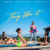 They Like It (feat. Marty Grimes & Young Lyxx) artwork