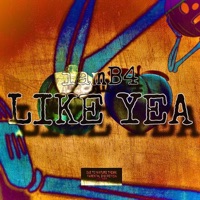 Like Yeah - Single - HNR B4