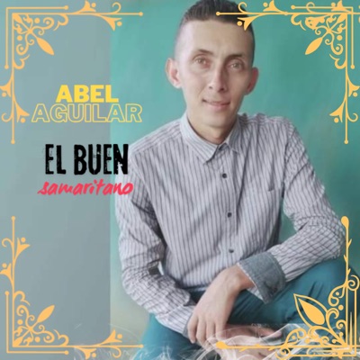 El Buen Samaritano (feat. Abel Aguilar) - Single