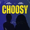 Choosy (feat. A'lex Kennedy) - Single