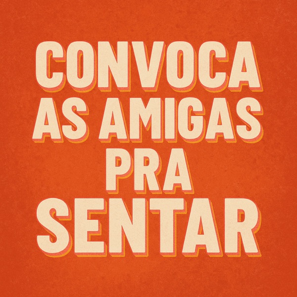 Convocar as Amigas pra Sentar (feat. DJ JN DE NOVA IGUAÇU)