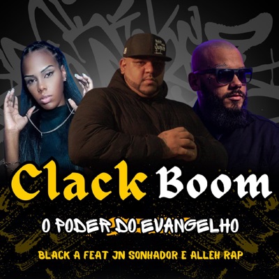 Clack Boom O Poder do Evangelho (feat. JN Sonhador & Alleh Rap) - Single