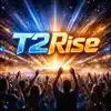 T2Rise - The Lord will rescue me from every evil  Faith & Courage