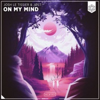 On My Mind - Single - Josh Le Tissier & JØST