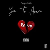 Yo Te Amo - Single - Foreign Skrilla