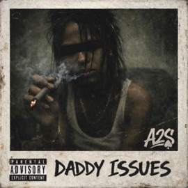 DADDY ISSUES A2S