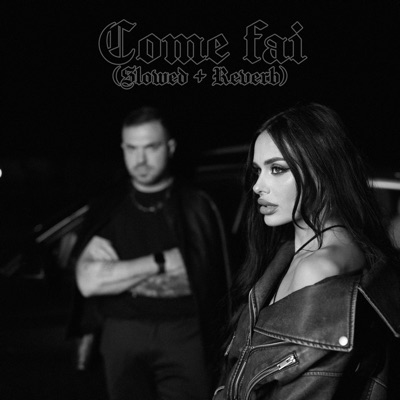 Come Fai (Slowed + Reverb) - Single