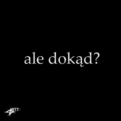 ALE DOKĄD? - Single