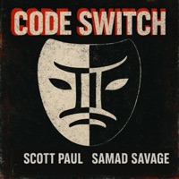 Code Switch (feat. Samad Savage) [Radio Edit] - Single - Scott Paul