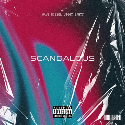 Scandalous (feat. Jiggybabyy) - Single