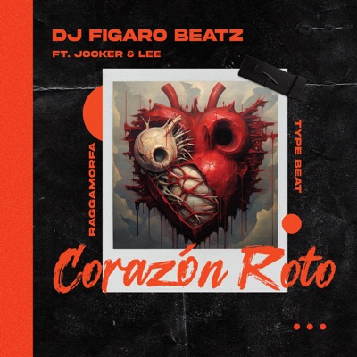 Corazón Roto - Raggamorfa Type Beat (feat. JOCKER & LEE) - Single