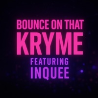 Bounce On That - Single - INQUEE