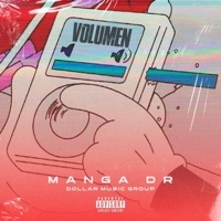 VOLUMEN (feat. Manga Dr & Dollar Music Group) - Single - El Dollar Music