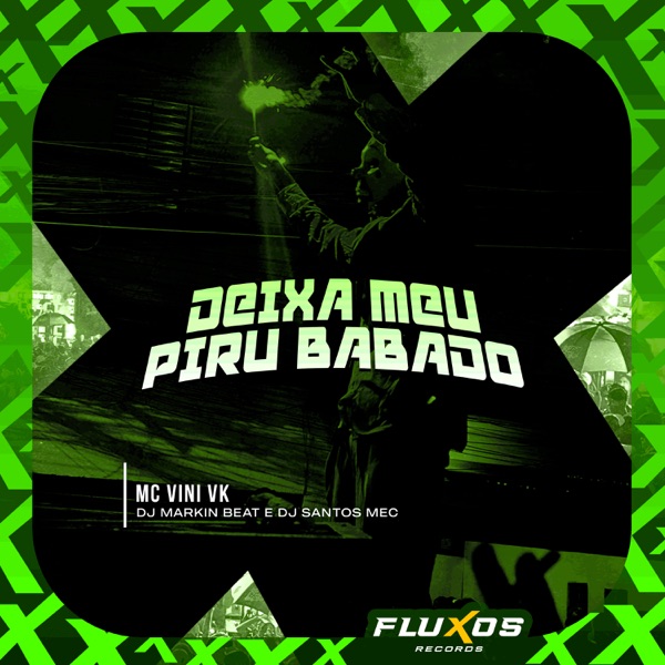Deixa Meu Piru Babado