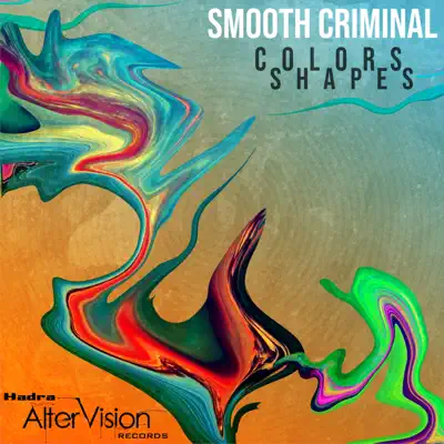 Ascolta 'Colors Shapes - Single' di Smooth Criminal & Smoot Criminal