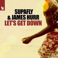 Let's Get Down - Single - Supafly & James Hurr