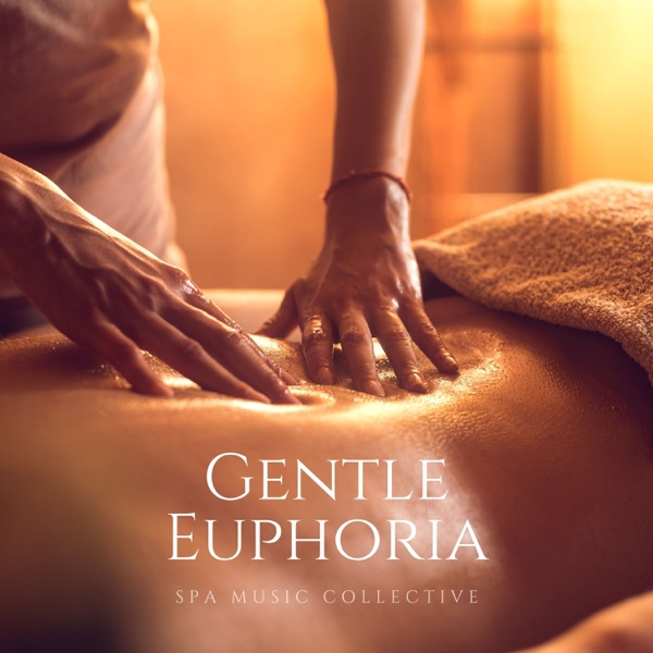 Gentle Euphoria: Massage Music