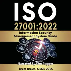 ISO 27001: 2022 Information Security Management System Guide (ISO 27000 Information Security Management) (Unabridged)