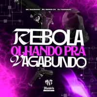 Rebola Olhando pra Vagabundo (feat. Mc Magrinho) - Single - DJ TiuDarcki & MC MENO PH
