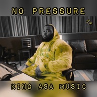 No Pressure - EP - King Asa