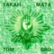 Yakah Mata - Syrasky Remix - Tom Bro & SYRASKY lyrics