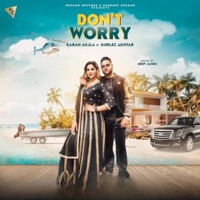 Album cover for Don't Worry by Karan Aujla & Gurlej Akhtar