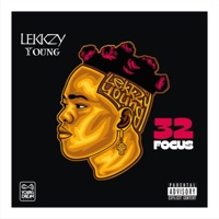 32 Focus - Single - Lekkzy Young