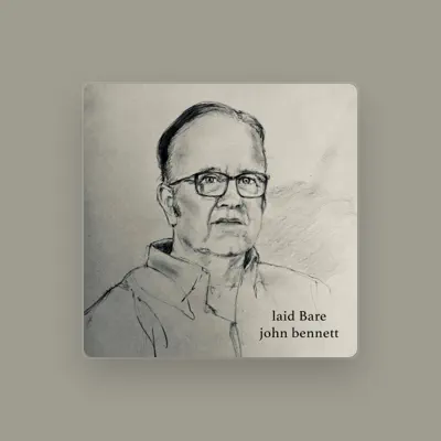 Listen to John Bennett, watch music videos, read bio, see tour dates & more!