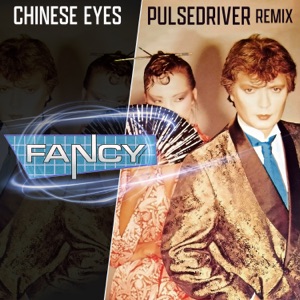Chinese Eyes (Pulsedriver Remix) - Single