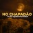 No Chapadão Elas Quer Putaria Tik Tok Acelerada (feat. dj paulinho da faizao)