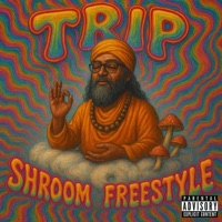 Shroom Freestyle - Single - TRIPTHADEMON