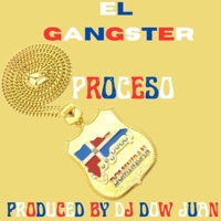 Proceso (feat. El Gangster) - Single - Dj Dow Juan