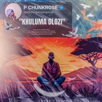 Khuluma Dlozi - Single - p chunkrose