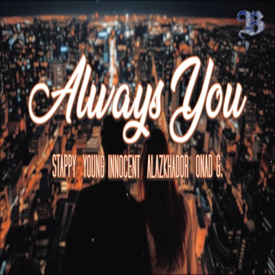 Always You (feat. Stappy, Young Innocent, Alazkhador & Onad G.) - Single