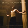 Mickael Carreira - Se Não Houvesse Amor
