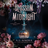 A Blossom at Midnight: The Scented Court, Book 1 (Unabridged) - A.L. Knorr