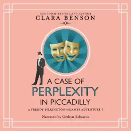 A Case of Perplexity in Piccadilly: A Freddy Pilkington-Soames Adventure, Book 7 (Unabridged)