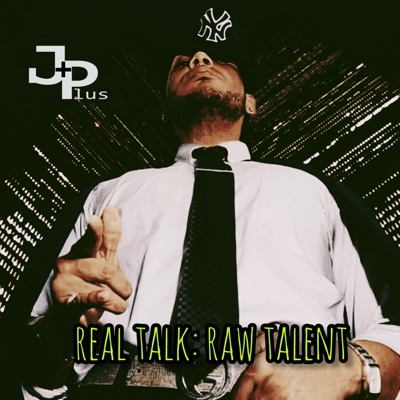 Real Talk: Raw Talent