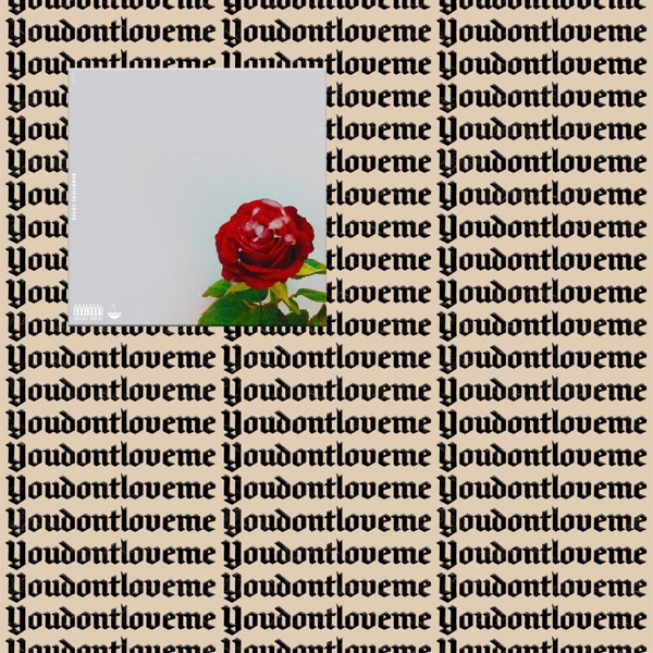 Youdontloveme