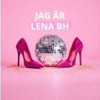 Jag Är Lena BH - Single - D-Shaz