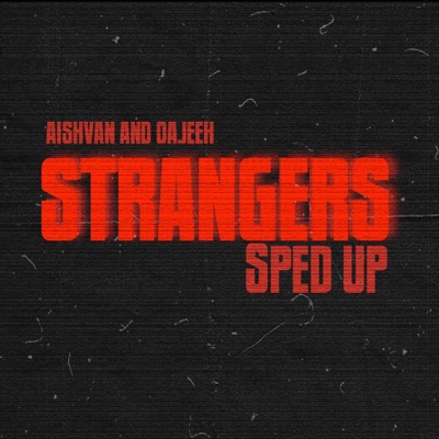 STRANGERS (Sped Up) - Single