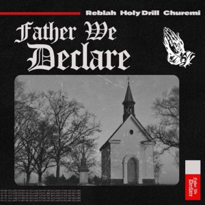 Father We Declare
