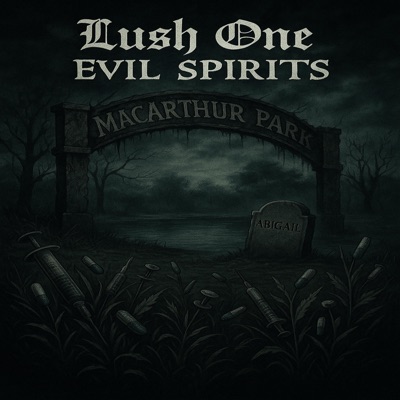 EVIL SPIRITS (MACARTHUR PARK PHILLY DRILL) - Single