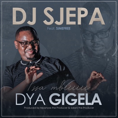 Dya Gigela (feat. Simefree) - Single