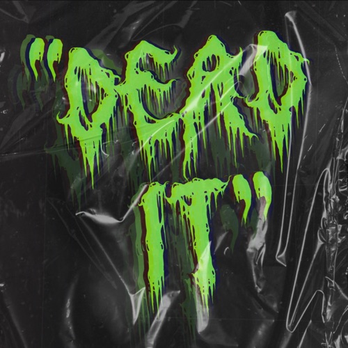 Dead It - Single
