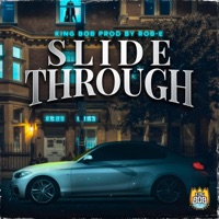 Slide Through - Single - King Bob