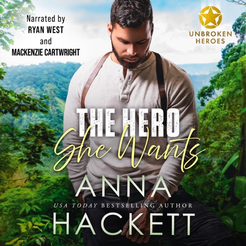 The Hero She Wants: Unbroken Heroes, Book 2 (Unabridged) cover