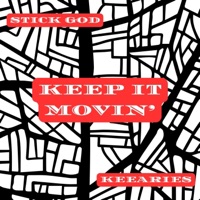 KEEP IT MOVIN' (feat. Keearies) - Single - STICK GOD