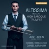 Ensemble La Sprezzatura  Altissima: Works for High Baroque Trumpet
